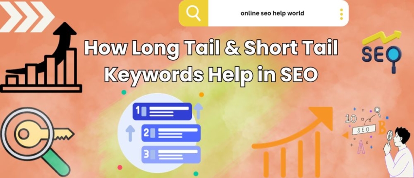 How Long Tail & Short Tail Keywords Help in SEO